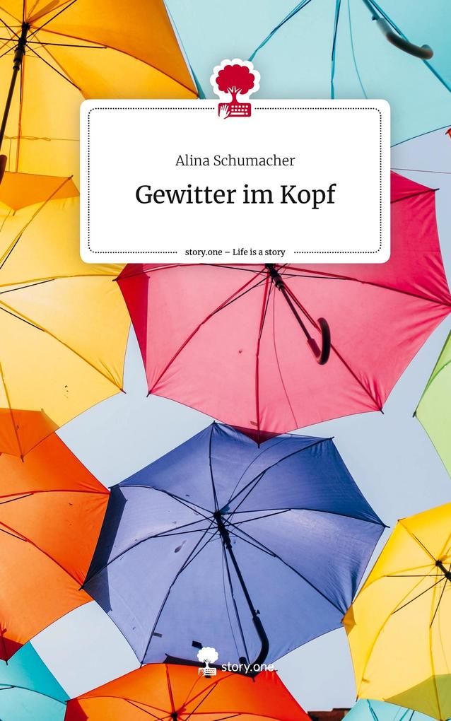 Gewitter im Kopf. Life is a Story - story.one