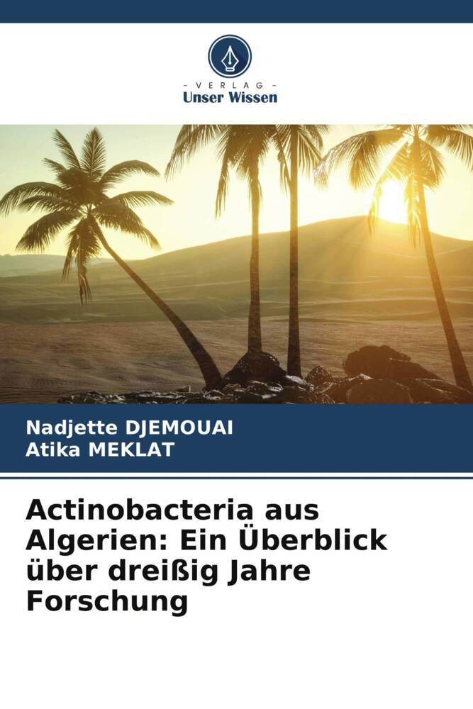 Actinobacteria aus Algerien: Ein Überblick über dreißig Jahre Forschung