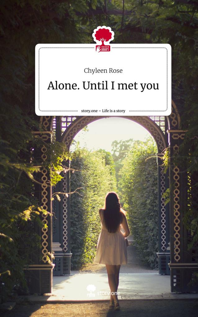 Alone. Until I met you. Life is a Story - story.one