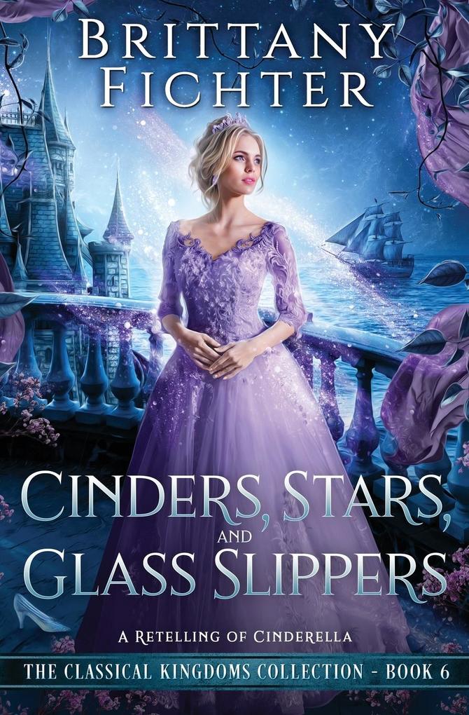 Cinders Stars and Glass Slippers