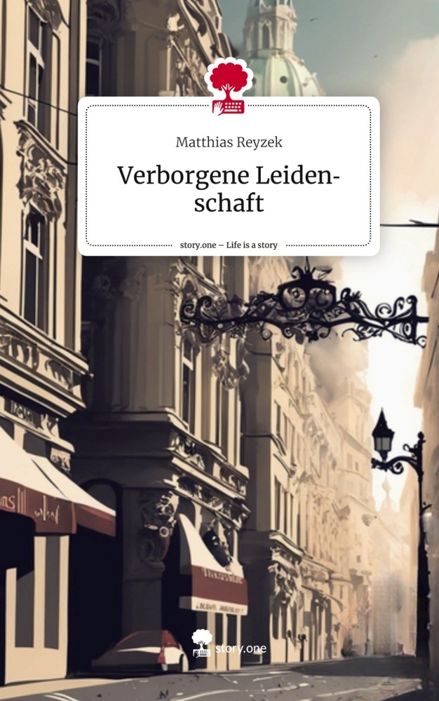 Verborgene Leidenschaft. Life is a Story - story.one
