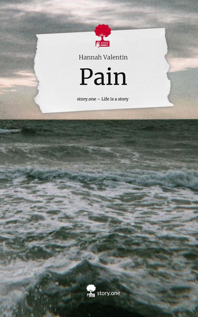 Pain. Life is a Story - story.one