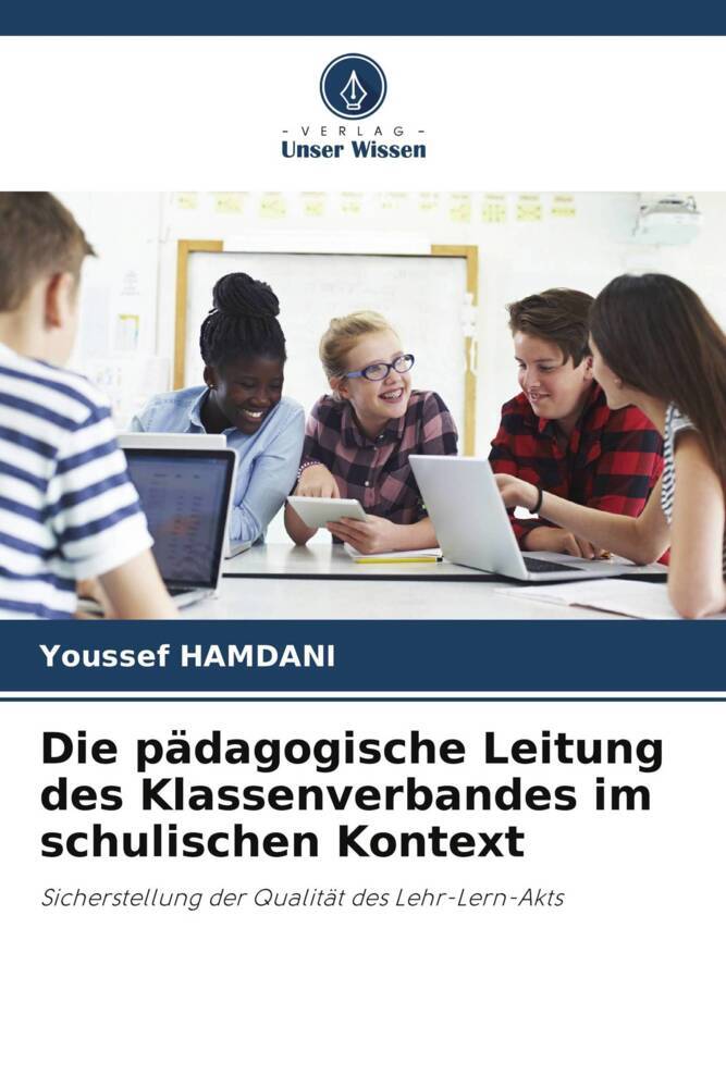 Die pädagogische Leitung des Klassenverbandes im schulischen Kontext