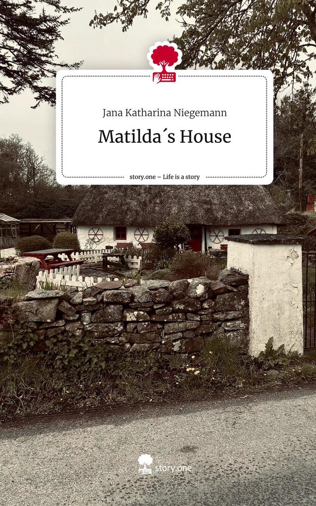Matildas House. Life is a Story - story.one