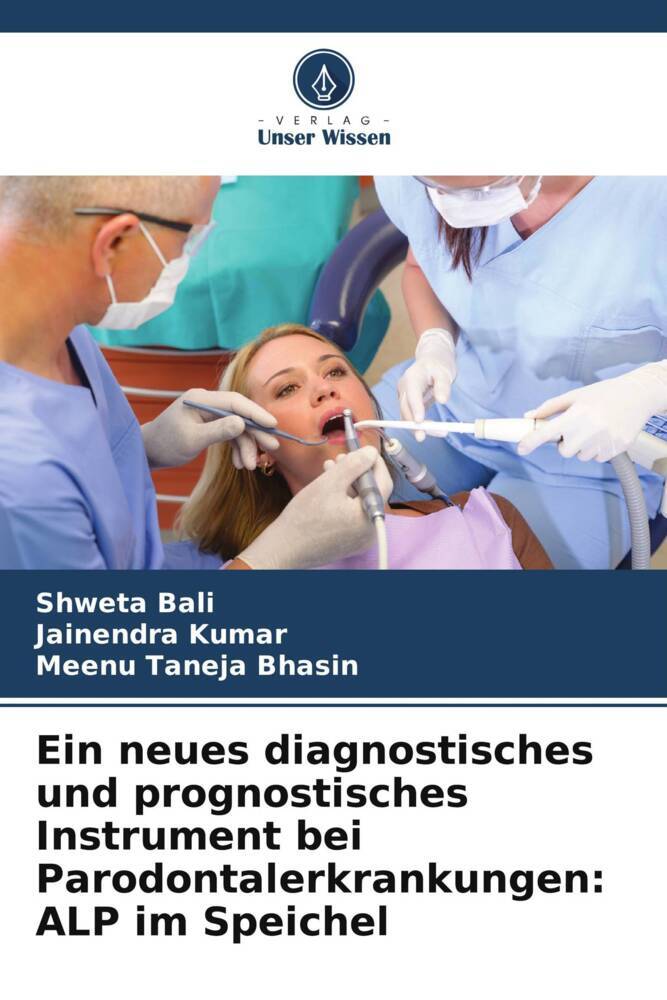 Ein neues diagnostisches und prognostisches Instrument bei Parodontalerkrankungen: ALP im Speichel
