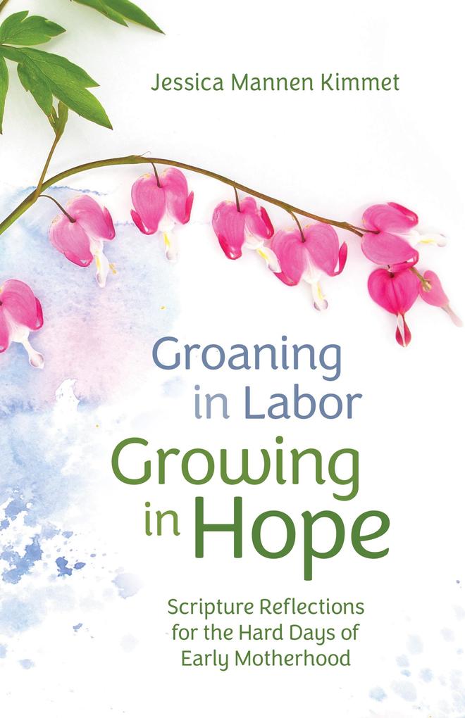 Groaning in Labor Growing in Hope
