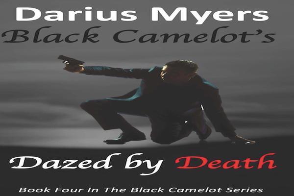Black Camelot‘s Dazed by Death (Book #4)