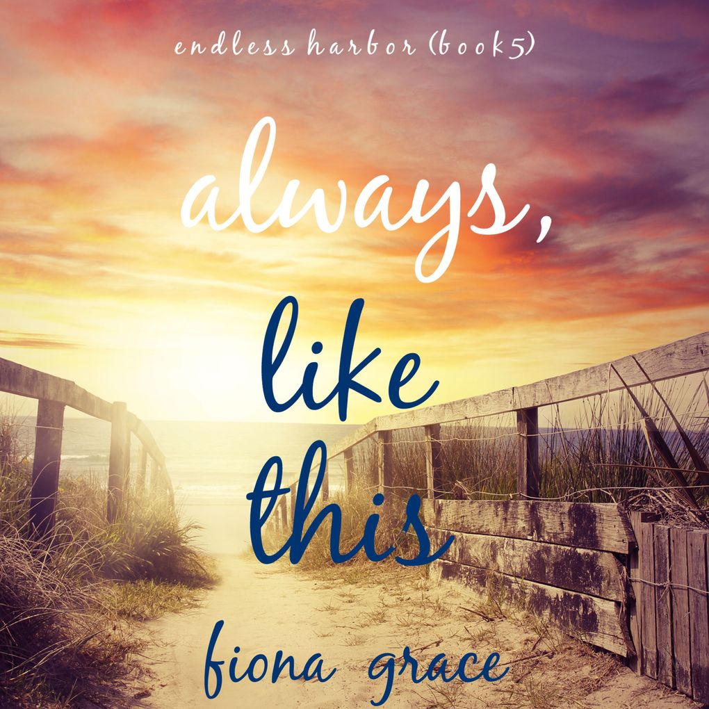 Always Like This (Endless HarborBook Five)