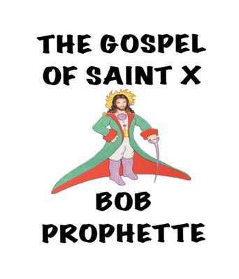The Gospel According to Saint X