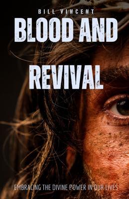 Blood and Revival