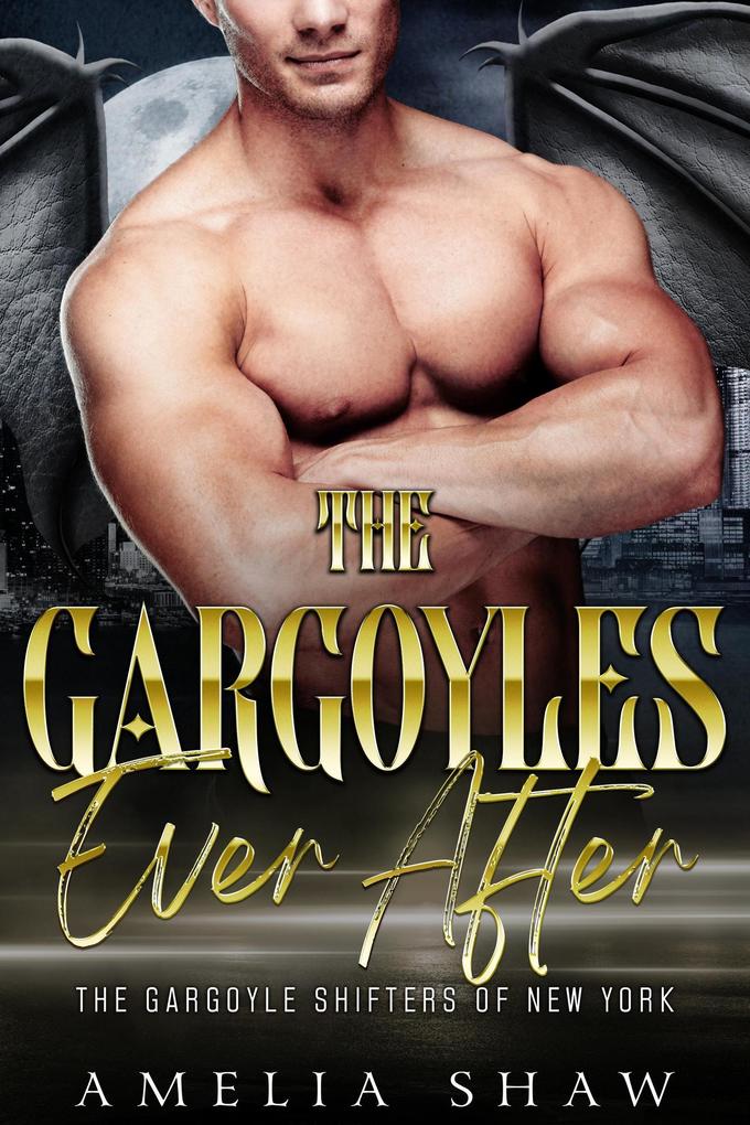 The Gargoyle‘s Ever After (The Gargoyle Shifters of New York City #5)