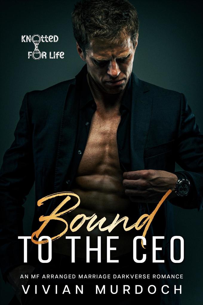 Bound to the CEO (Knotted for Life #1)