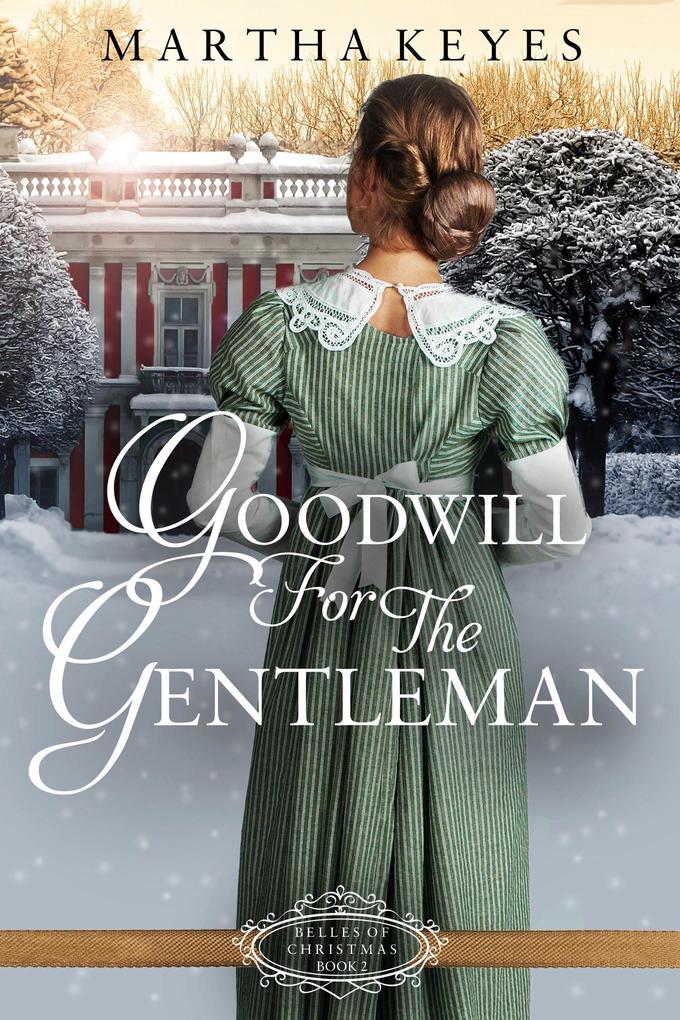 Goodwill for the Gentleman (Belles of Christmas #2)