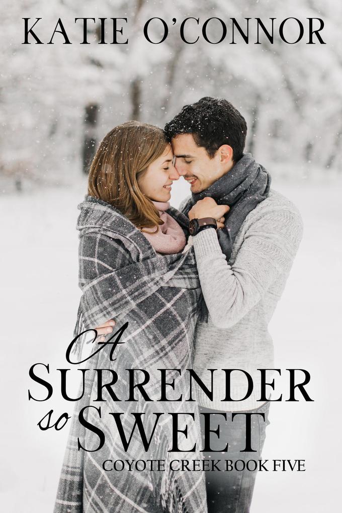 A Surrender So Sweet (Coyote Creek)