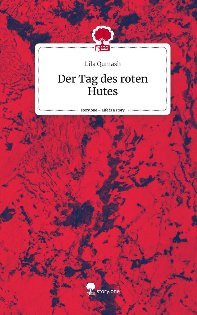 Der Tag des roten Hutes. Life is a Story - story.one