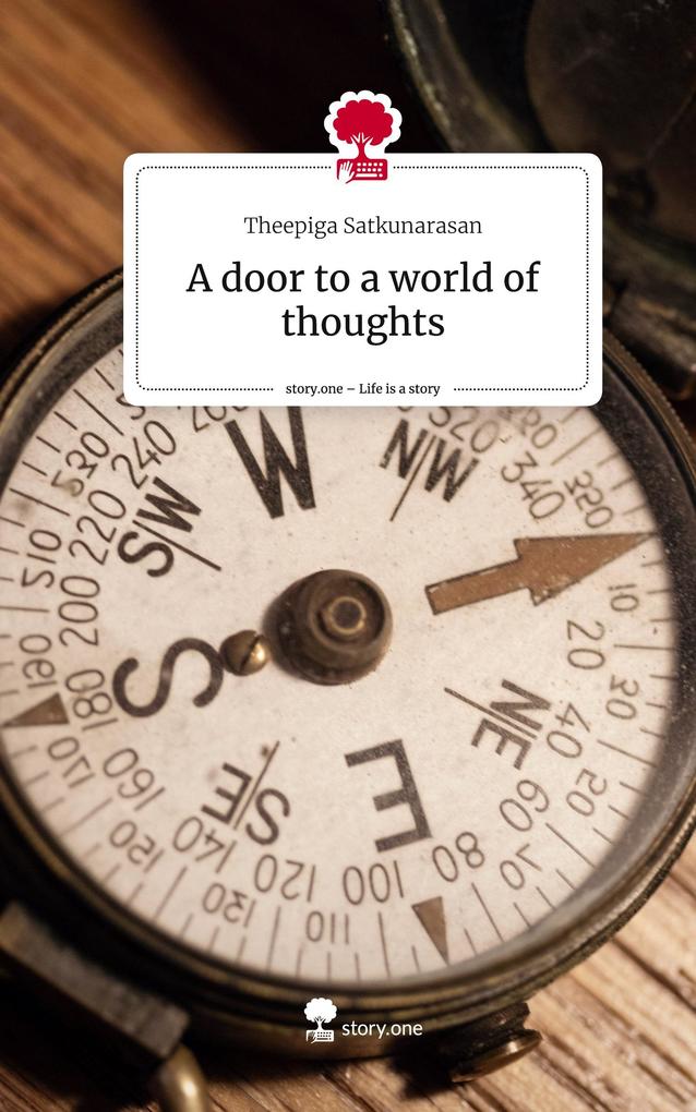 A door to a world of thoughts. Life is a Story - story.one