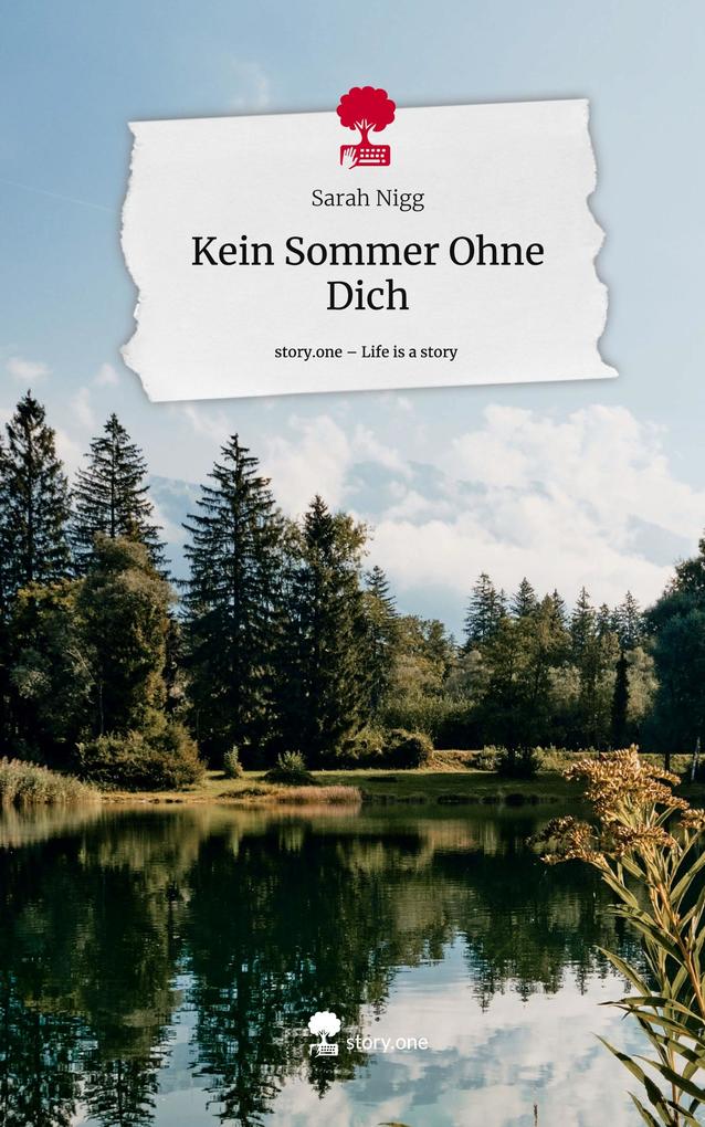Kein Sommer Ohne Dich. Life is a Story - story.one