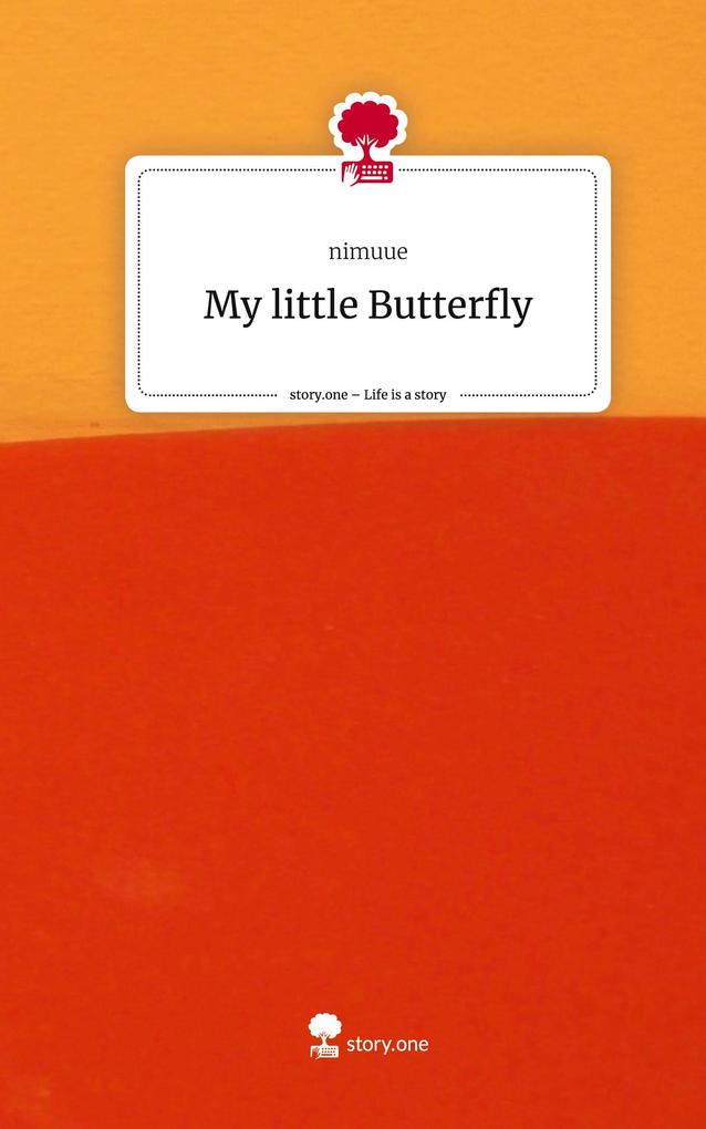 My little Butterfly. Life is a Story - story.one