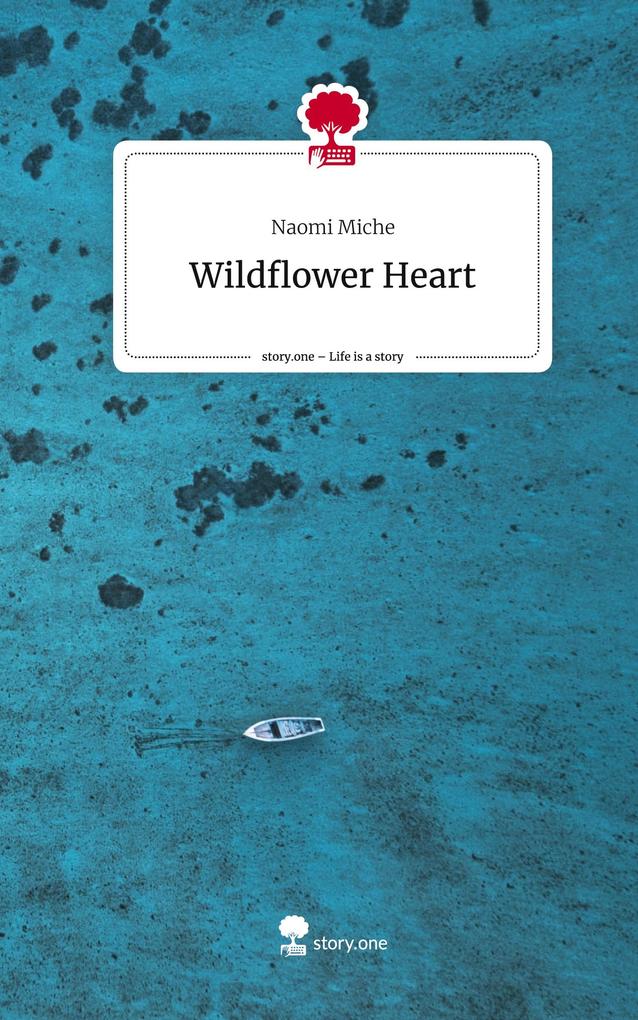 Wildflower Heart. Life is a Story - story.one