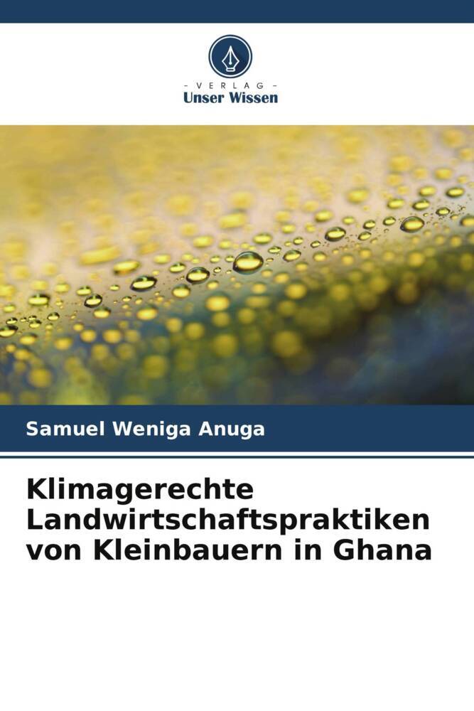 Klimagerechte Landwirtschaftspraktiken von Kleinbauern in Ghana