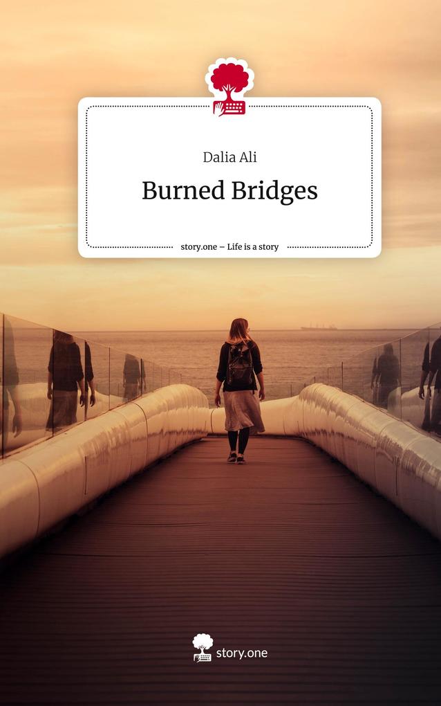 Burned Bridges. Life is a Story - story.one