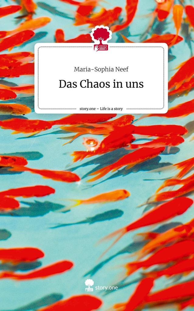 Das Chaos in uns. Life is a Story - story.one