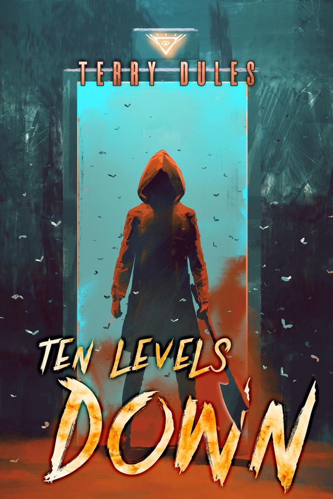 Ten Levels Down (Horizon GameLIT #1)