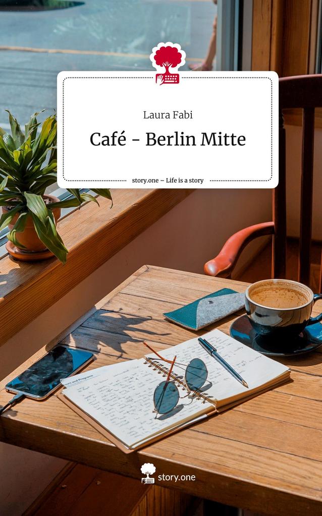 Café - Berlin Mitte. Life is a Story - story.one