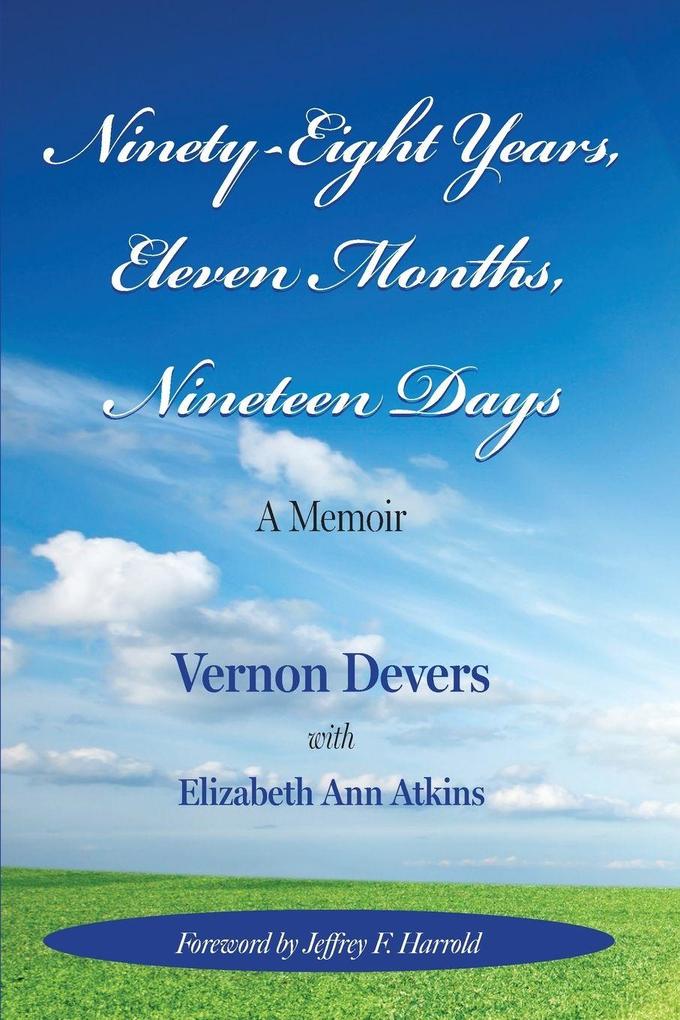 NINETY-EIGHT YEARS ELEVEN MONTHS NINETEEN DAYS