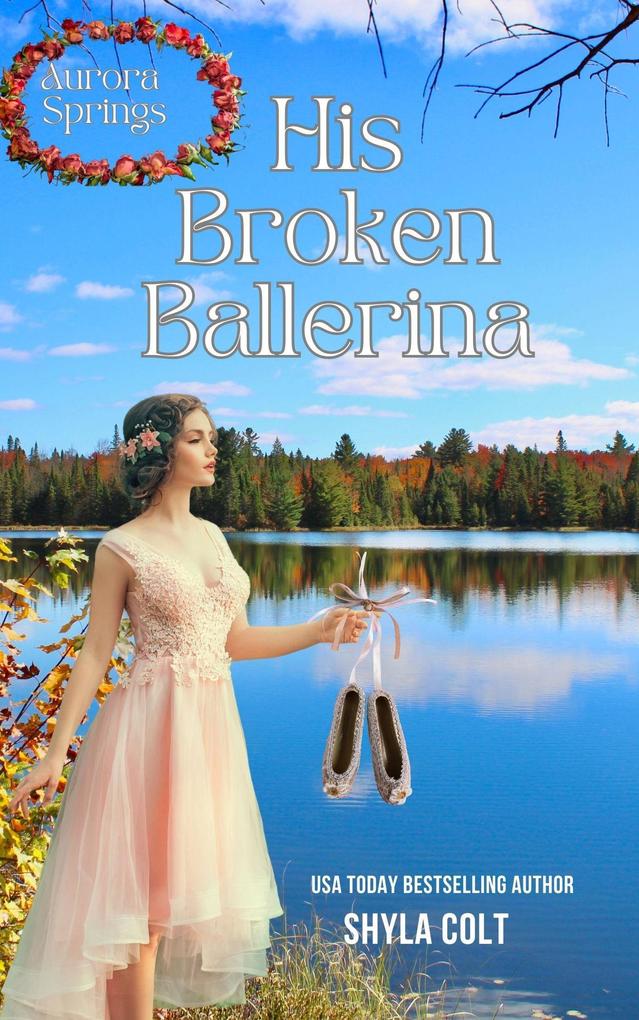 His Broken Ballerina (Aurora Springs #1)