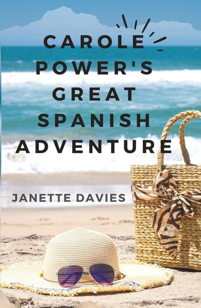 Carole Power‘s Great Spanish Adventure