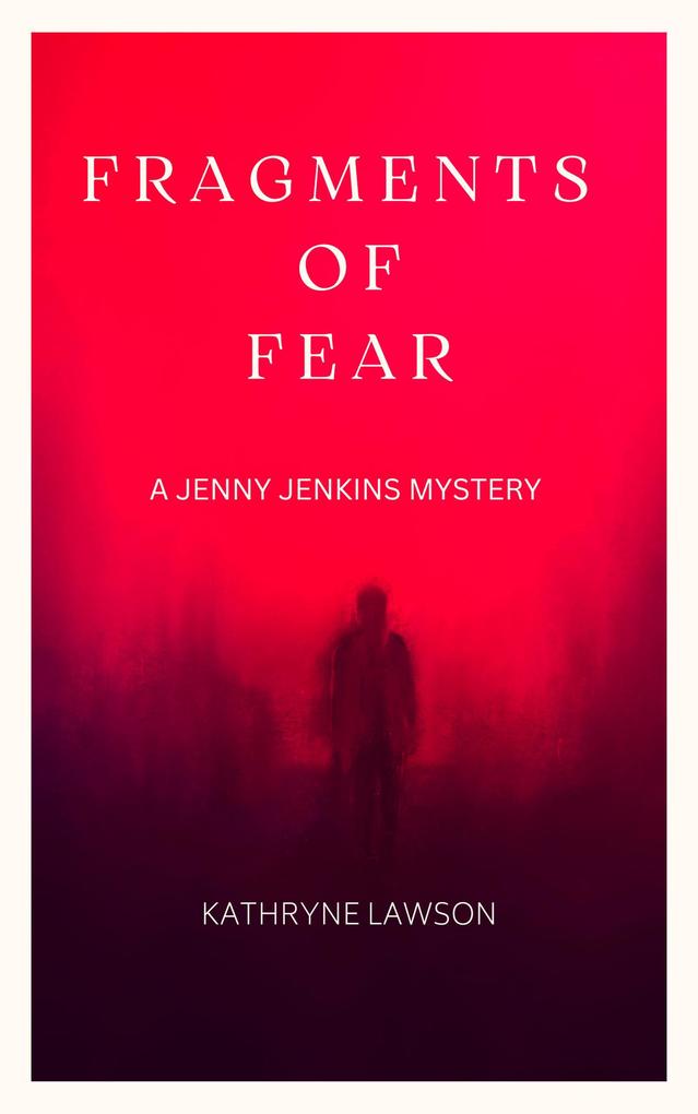 Fragments of Fear (Jenny Jenkins Mysteries #1)