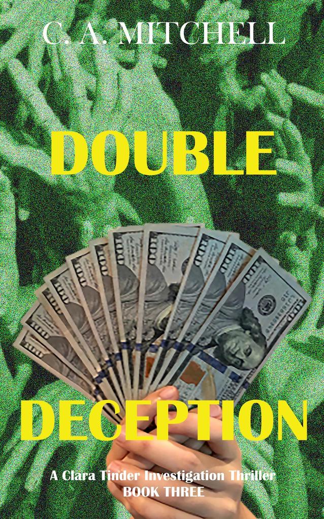 Double Deception (Clara Tinder Investigation Thriller Series #3)