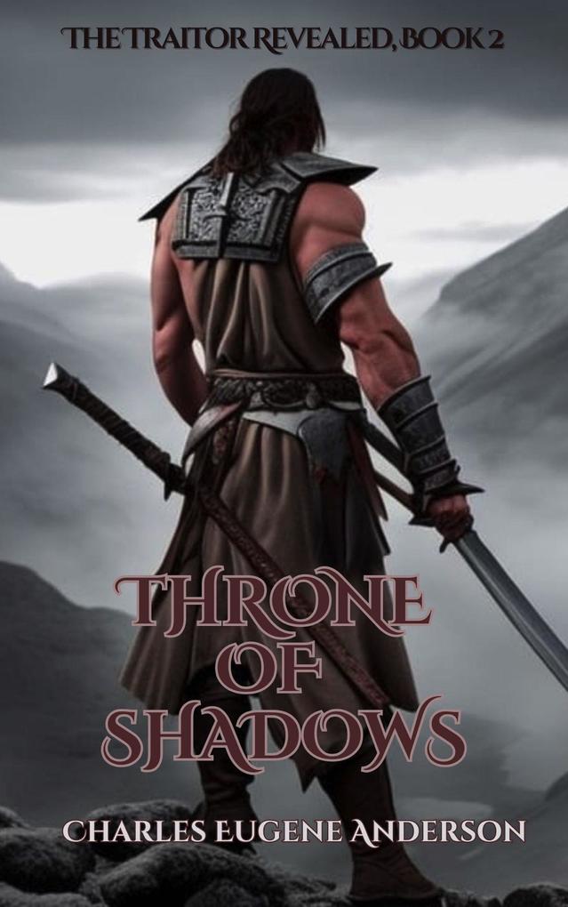 Throne of Shadows: The Traitor Revealed Book 2 (Loth The Unworthy)