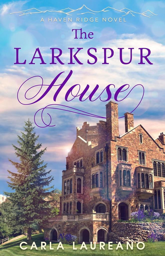 The Larkspur House (Haven Ridge #3)