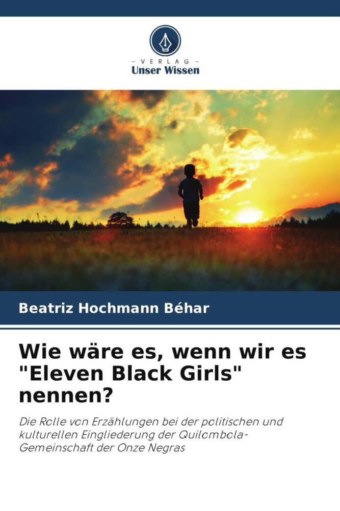 Wie wäre es wenn wir es 'Eleven Black Girls' nennen?