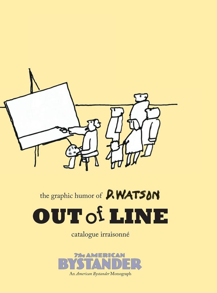 Out of Line: The Graphic Humor of D. Watson: The