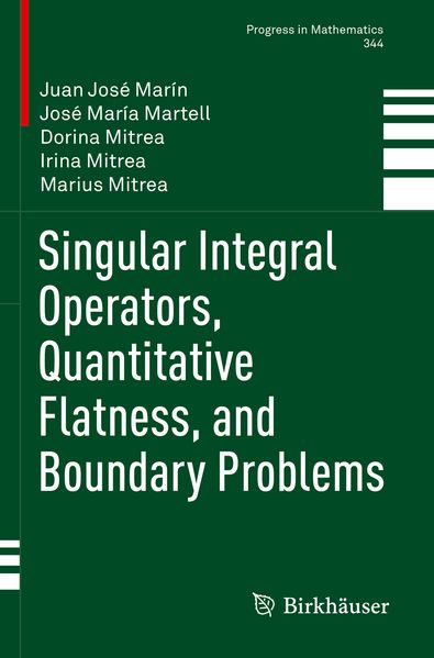 Singular Integral Operators Quantitative Flatness and Boundary Problems