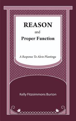 Reason and Proper Function: A Response to Alvin Plantinga