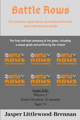 Battle Rows: The Extensive Game Rules Development Recount and Comprehensive Guide
