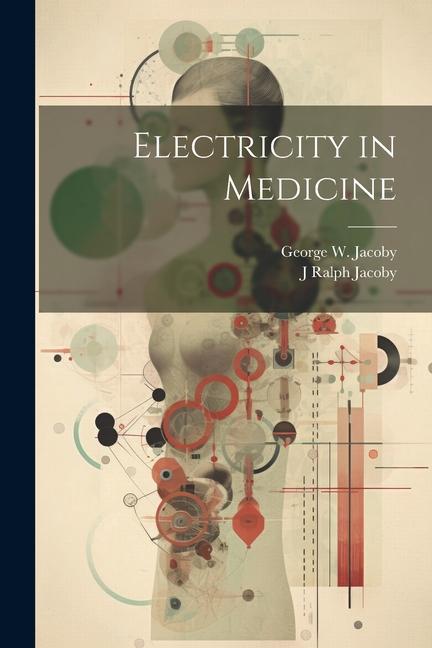 Electricity in Medicine