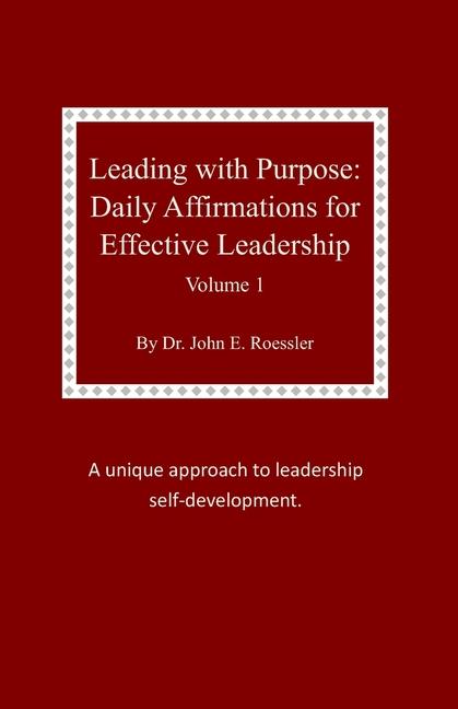 Leading with Purpose: Daily Affirmations for Effective Leadership