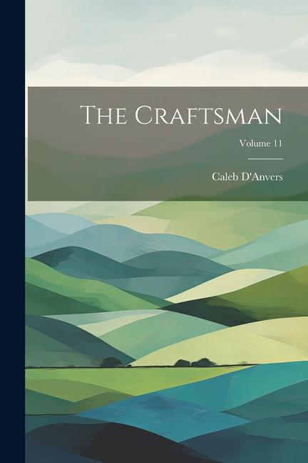 The Craftsman; Volume 11