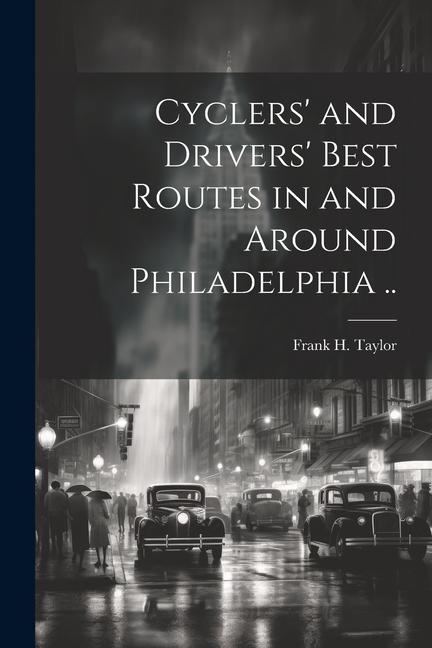 Cyclers‘ and Drivers‘ Best Routes in and Around Philadelphia ..