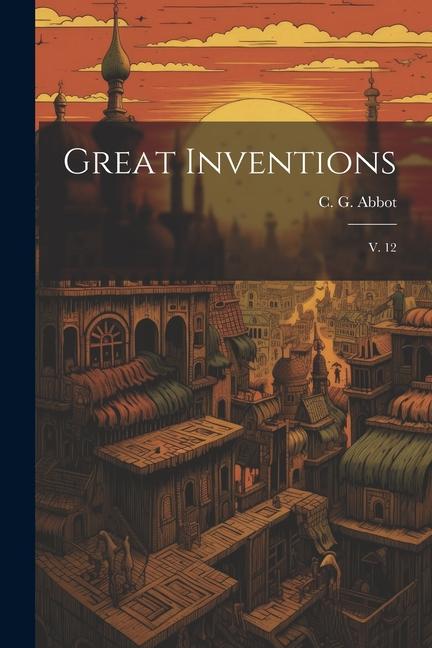 Great Inventions: V. 12