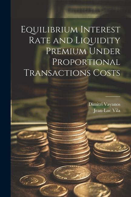 Equilibrium Interest Rate and Liquidity Premium Under Proportional Transactions Costs