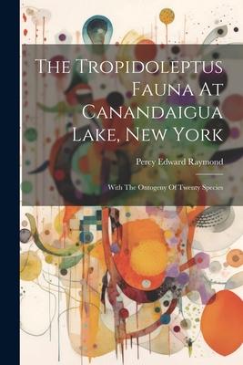 The Tropidoleptus Fauna At Canandaigua Lake New York: With The Ontogeny Of Twenty Species