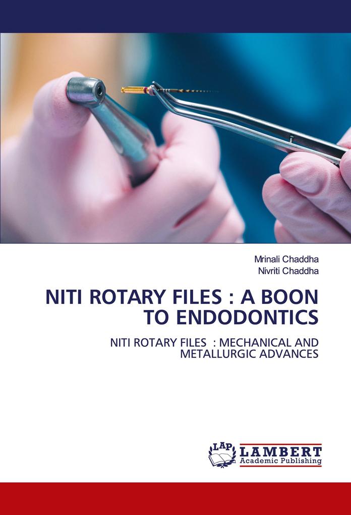 NITI ROTARY FILES : A BOON TO ENDODONTICS