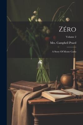 Zéro: A Story Of Monte Carlo; Volume 2