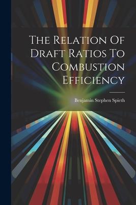 The Relation Of Draft Ratios To Combustion Efficiency